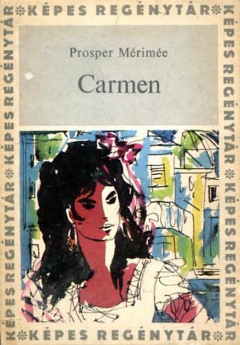 Prosper Mrime - Carmen (kpes regnytr)