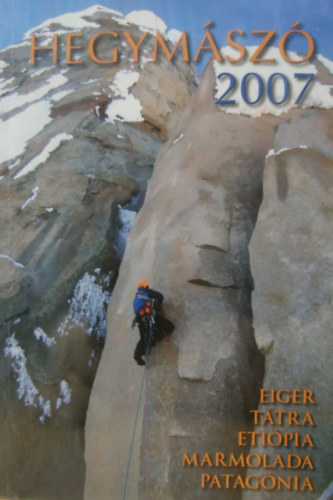 Hegymsz 2007: Eiger, Ttra, Etipia, Marmolada, Patagnia