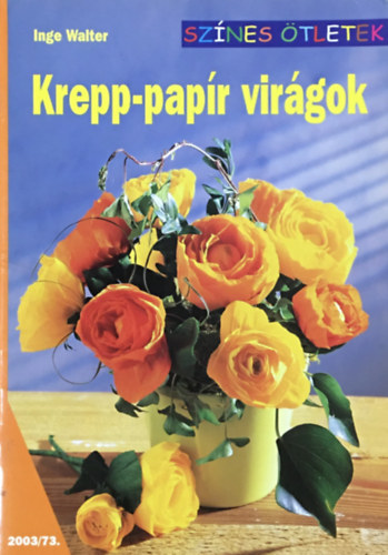 Inge Walter - Krepp-papr virgok - Sznes tletek