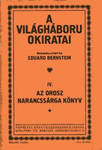 Eduard Bernstein - A világháború okiratai IV.: Az orosz narancssárga könyv