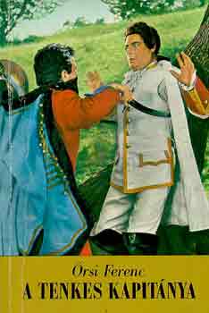 �rsi Ferenc - A Tenkes kapit�nya