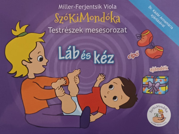 SzKiMondka Testrszek mesesorozat - Lb s kz