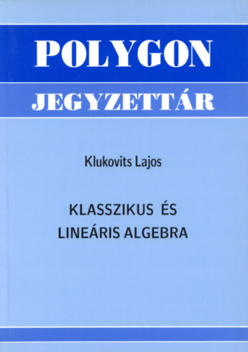 Klasszikus s lineris algebra