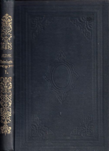 A patrologia kziknyve vagy a rgibb keresztny irodalom trtnete I. rsz (Munklatok)