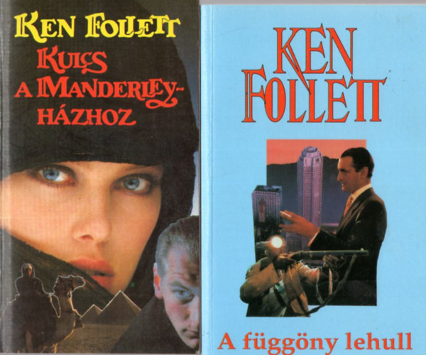 2 db Ken Follett: A fggny lehull + Kulcs a Manderley-hzhoz