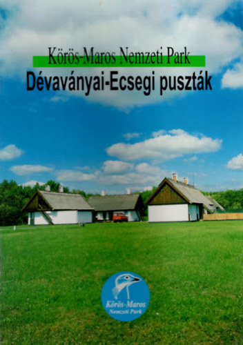 Weisz Zoltn Kalivoda Bla - Dvavnyai-Ecsegi pusztk-Krs-Maros Nemzeti Park