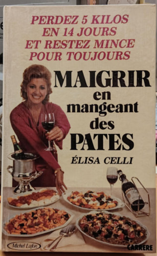 Maigrir en mangeant des Pates - Des Pates pour Maigrir