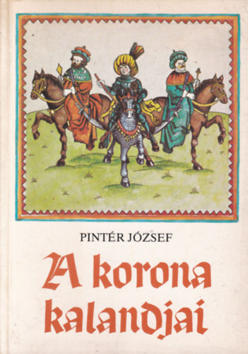 A korona kalandjai (dediklt)