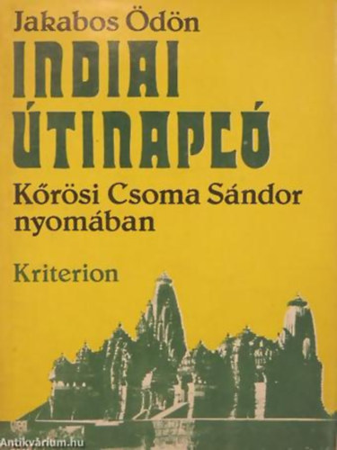 Indiai �tinapl� K�r�si Csoma S�ndor nyom�ban