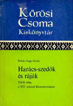 Harcs-szedk s rjk (Krsi Csoma kisknyvtr)