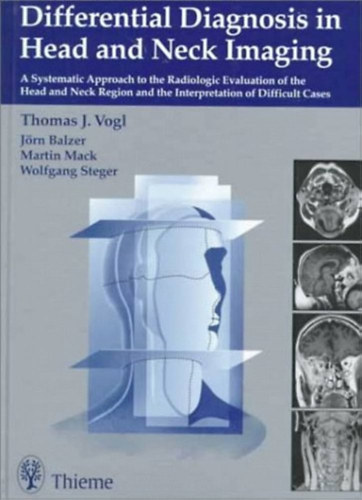 Differential Diagnosis in Head and Neck Imaging: A Systematic Approach to the Radiologic Evaluation of the Head and Neck Region and the Interpretation of Difficult Cases