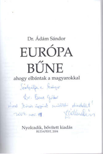 Eur�pa b�ne  ahogy elb�ntak a magyarokkal - dedik�lt