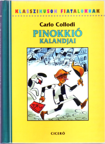 Pinokki kalandjai (Klasszikusok fiataloknak)