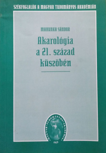 Mahunka Sndor - Akarolgia a 21. szzad kszbn