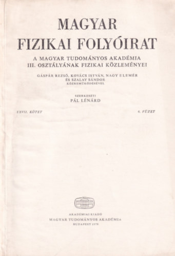 Magyar Fizikai Folyirat - A Magyar Tudomnyos Akadmia III. osztlynak fizikai kzlemnyei - XXVII. ktet 6. fzet