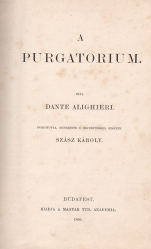 Dante Alighieri - Dante Komdija - Msodik rsz: A Purgatrium (Szsz Kroly fordtsban)