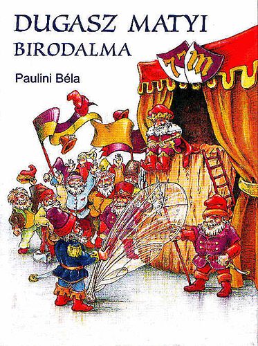 Paulini Bla - Dugasz Matyi birodalma