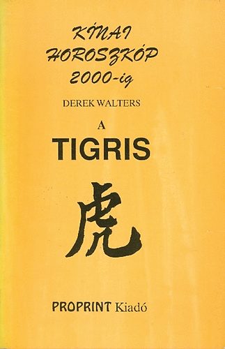 A Tigris (knai horoszkp 2000-ig)