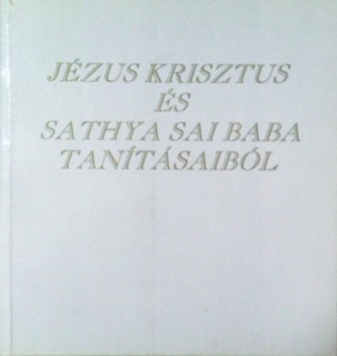 Tri gnes fordtsa - Jzus Krisztus s Sathya Sai Baba tantsaibl