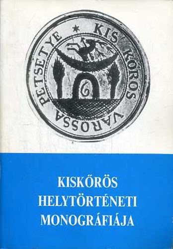 Kiskrs helytrtneti monogrfija     - Rgszeti kutatsok Kiskrsn s krnykn  - Kiskrs s krnyknek benpeslse - A telepls alakulsa a trkdls vgig ( 174 fekete-fehr fotval, brval illusz
