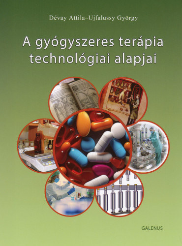 A gygyszeres terpia technolgiai alapjai