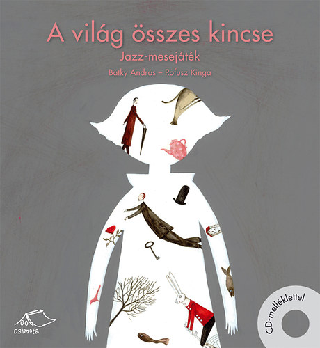 A vilg sszes kincse - jazz-mesejtk