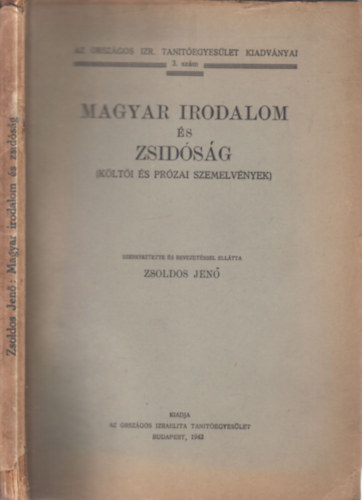 Magyar irodalom �s zsid�s�g (k�lt�i �s pr�zai szemelv�nyek)