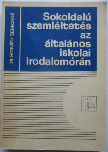 Sokoldal szemlltets az ltalnos iskolai irodalomrn