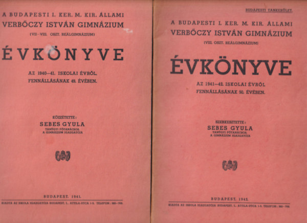 A Budapesti I. Ker. M. Kir. �llami Verb�czy Istv�n Gimn�zium �vk�nyve az 1938-39., 1939-40., 1940-41., 1941-42. iskolai �vr�l (4 db)