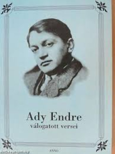 Ady Endre - Ady Endre vlogatott versei