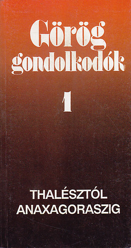 Thal�szt�l Anaxagoraszig (G�r�g gondolkod�k 1)