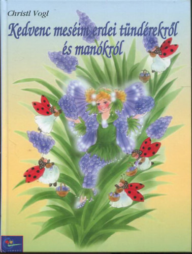 Christl Vogl - Kedvenc mesim erdei tndrekrl s mankrl
