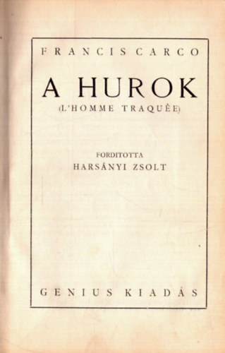 2 db 1. kiads regny egybektve: A hurok (1936) + A nagybcsi meg a plbnos ur (1899)