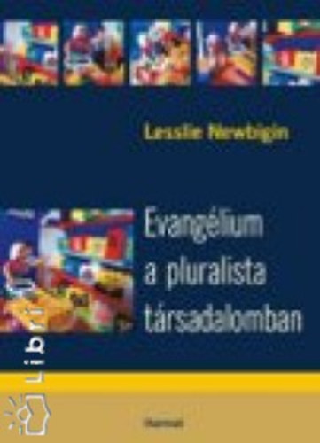 Lesslie Newbigin - Evanglium a pluralista trsadalomban