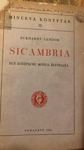 Sicambria - Egy k�z�pkori monda �letrajza