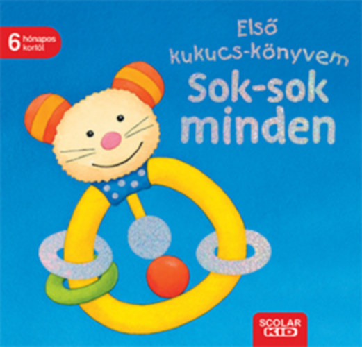 Monika Neubacher-Fesser - Első kukucs-könyvem - Sok-sok minden