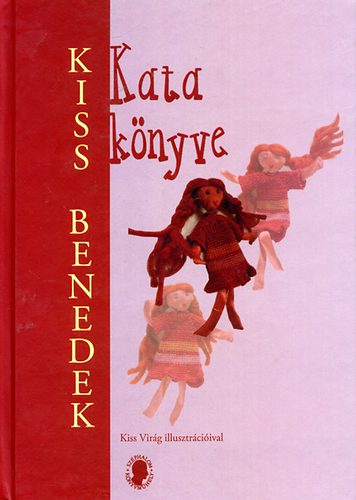 Kiss Benedek - Kata knyve