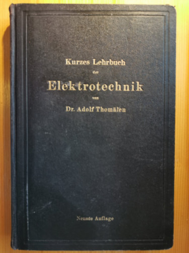 Kurzes Lehrbuch der Elektrotechnik (Rvid elektrotechnikai tanknyv nmet nyelven)