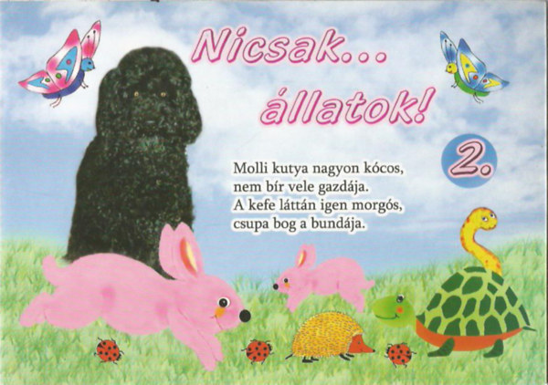 Mokry G�bor Gy�z�n� - Nicsak... �llatok! 2.
