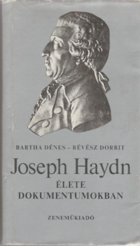 Bartha Dnes; Rvsz Dorrit  (szerk.) - Joseph Haydn lete dokumentumokban