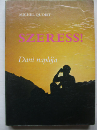 Michel Quoist - Szeress! - Dani naplja