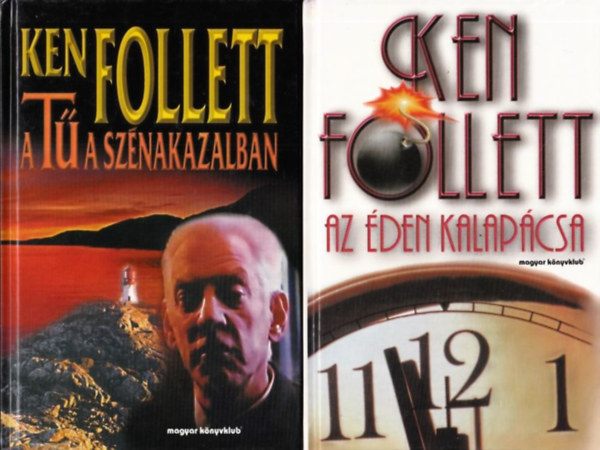 A t� a sz�nakazalban + Az �den kalap�csa (2 db Ken Follett k�nyv)