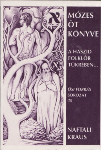 Mzes t knyve (A haszid folklr tkrben...) (si Forrs sorozat 5.)