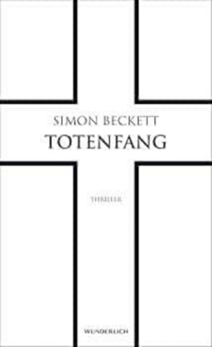 Simon Beckett - Totenfang: Thriller (nmet nyelv)