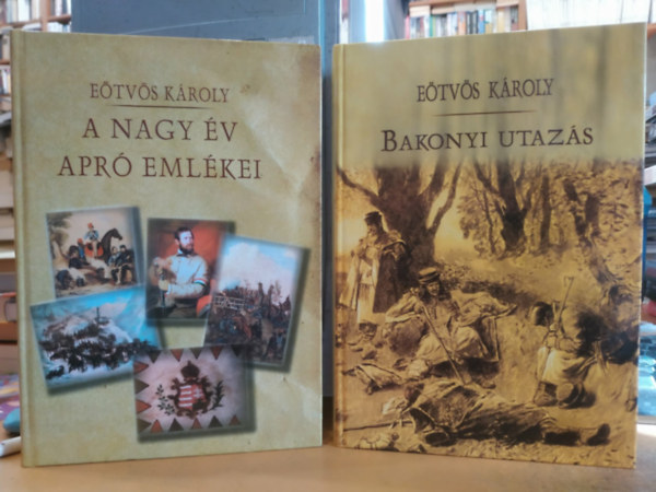 2 db E�tv�s K�roly: A nagy �v apr� eml�kei + Bakonyi utaz�s