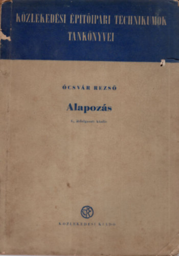 �csv�r Rezs� - Alapoz�s- K�zleked�si �p�t�ipari Tecnikumok tank�nyvei