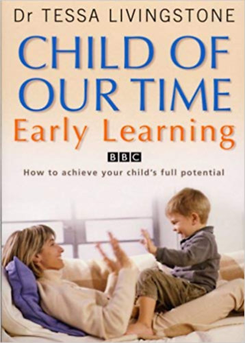 Child of our Time - Early Learning (Korai tanuls - gyerekfejleszts)