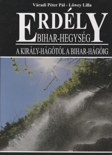 Erdly: Bihar-hegysg (A Kirly-hgtl a Bihar-hgig: A teleplsek szrvnymagyarsga)