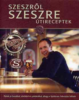 szeszr�l szeszre �tireceptek- whisky , gin , s�r , rum , vodka , pezsg� , snapsz