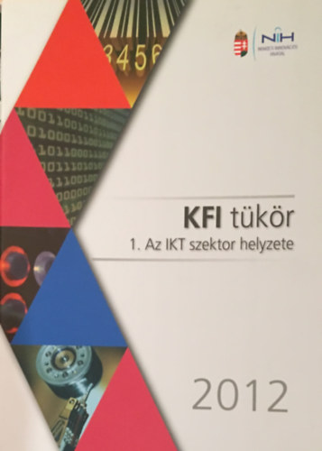 KFI tkr. 1. Az IKT szektor helyzete, 2012.